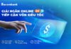 Unleashing the Power of Digital Transformation: Sacombank Introduces Online Disbursement Services for Businesses