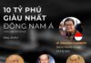 Southeast Asia’s Top 10 Billionaires: Where Does Pham Nhat Vuong Rank with His $19 Billion Fortune?