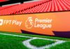 FPT Play Secures Exclusive Premier League Broadcasting Rights, Offers Special Packages Starting at Just 59,000 VND/Month