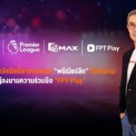 FPT Telecom Secures Exclusive Premier League Broadcasting Rights in Vietnam with $26 Million Annual Fee, Thai Partners Gain 18% Profit